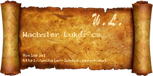 Wachsler Lukács névjegykártya